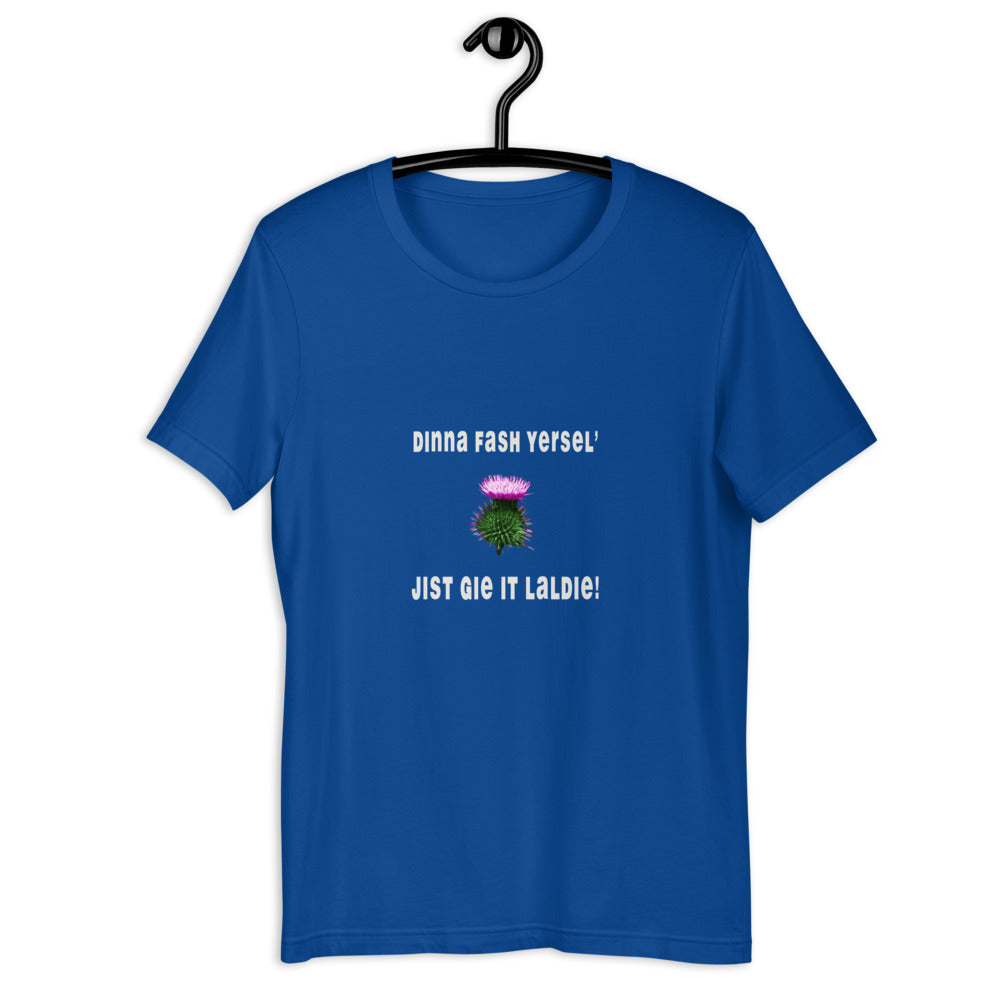 "Dinna Fash Yersel'!" T - Shirt - The T-Shirt Emporium