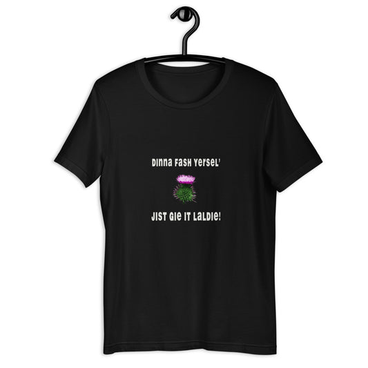 "Dinna Fash Yersel'!"   T - Shirt - The T-Shirt Emporium